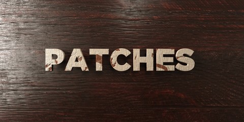 Patches - grungy wooden headline on Maple  - 3D rendered royalty free stock image. This image can be used for an online website banner ad or a print postcard.