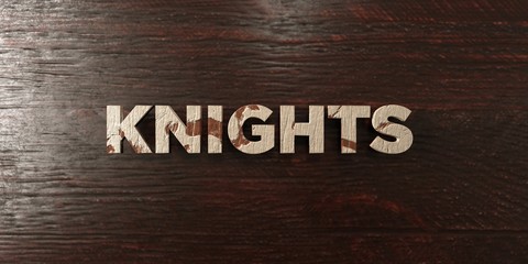 Knights - grungy wooden headline on Maple  - 3D rendered royalty free stock image. This image can be used for an online website banner ad or a print postcard.