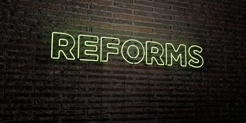 REFORMS -Realistic Neon Sign on Brick Wall background - 3D rendered royalty free stock image. Can be used for online banner ads and direct mailers..