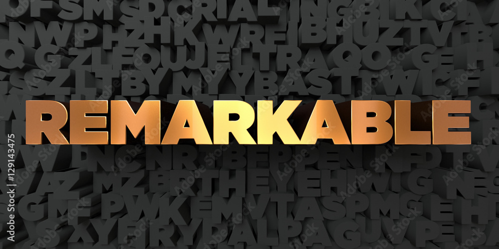 Fototapete remarkable - gold text on black background - 3d rendered royalty free stock picture. this image can 