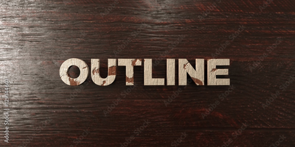 Fototapete outline - grungy wooden headline on maple - 3d rendered royalty free stock image. this image can be 