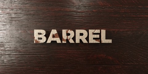 Barrel - grungy wooden headline on Maple  - 3D rendered royalty free stock image. This image can be used for an online website banner ad or a print postcard.