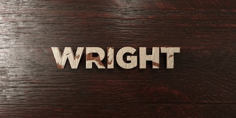 Wright - grungy wooden headline on Maple  - 3D rendered royalty free stock image. This image can be used for an online website banner ad or a print postcard.