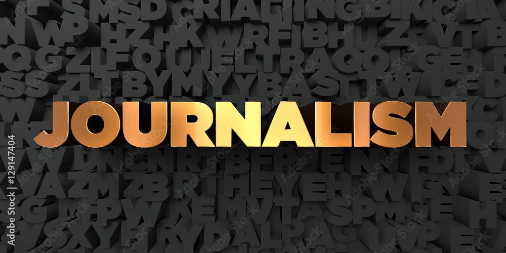 Fototapete journalism - gold text on black background - 3d rendered royalty free stock picture. this image can 