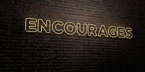 ENCOURAGES -Realistic Neon Sign on Brick Wall background - 3D rendered royalty free stock image. Can be used for online banner ads and direct mailers..