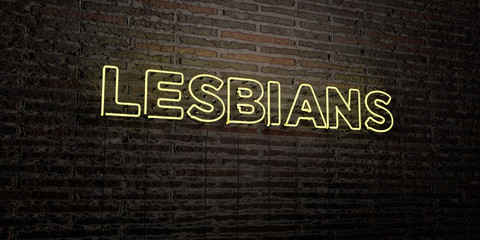 LESBIANS -Realistic Neon Sign on Brick Wall background - 3D rendered royalty free stock image. Can be used for online banner ads and direct mailers..