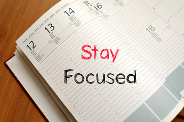 Stay focused concept on notebook