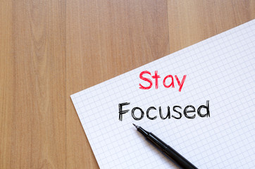 Stay focused concept on notebook