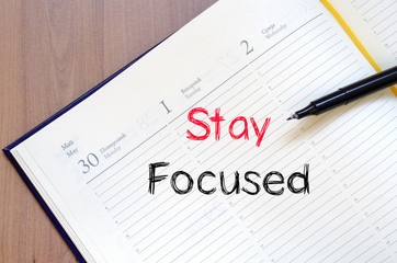 Stay focused concept on notebook