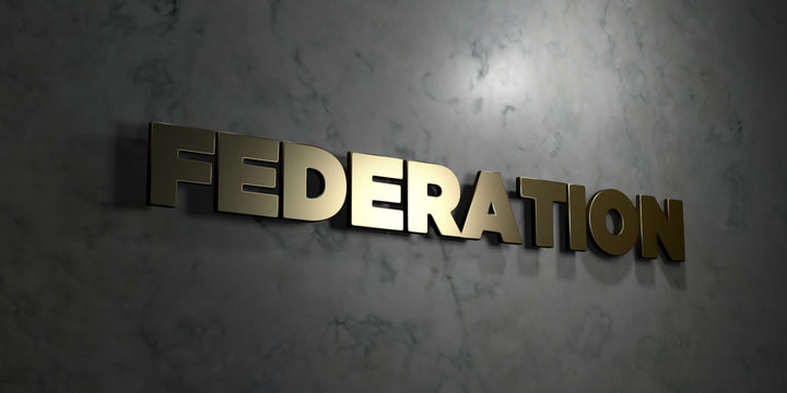 Federation - Gold text on black background - 3D rendered royalty free stock picture. This image can be used for an online website banner ad or a print postcard.