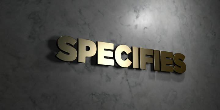 Specifies - Gold text on black background - 3D rendered royalty free stock picture. This image can be used for an online website banner ad or a print postcard.