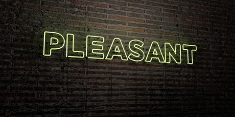PLEASANT -Realistic Neon Sign on Brick Wall background - 3D rendered royalty free stock image. Can be used for online banner ads and direct mailers..