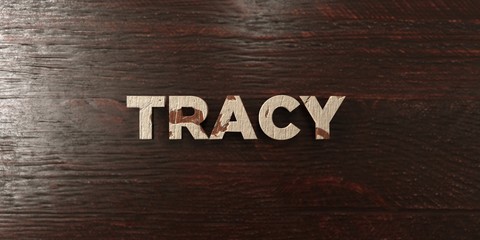 Tracy - grungy wooden headline on Maple  - 3D rendered royalty free stock image. This image can be used for an online website banner ad or a print postcard.