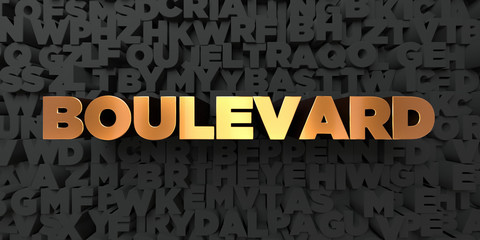 Boulevard - Gold text on black background - 3D rendered royalty free stock picture. This image can be used for an online website banner ad or a print postcard.