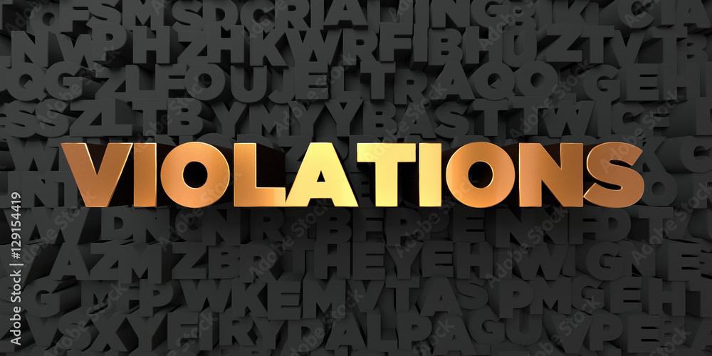 Fototapete violations - gold text on black background - 3d rendered royalty free stock picture. this image can 