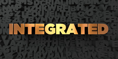 Integrated - Gold text on black background - 3D rendered royalty free stock picture. This image can be used for an online website banner ad or a print postcard.