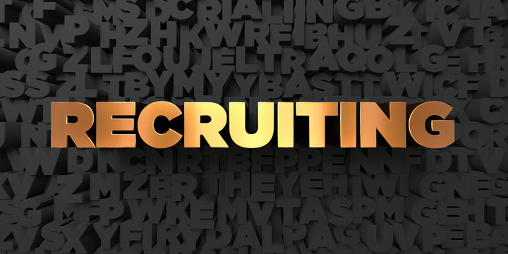 Recruiting - Gold text on black background - 3D rendered royalty free stock picture. This image can be used for an online website banner ad or a print postcard.