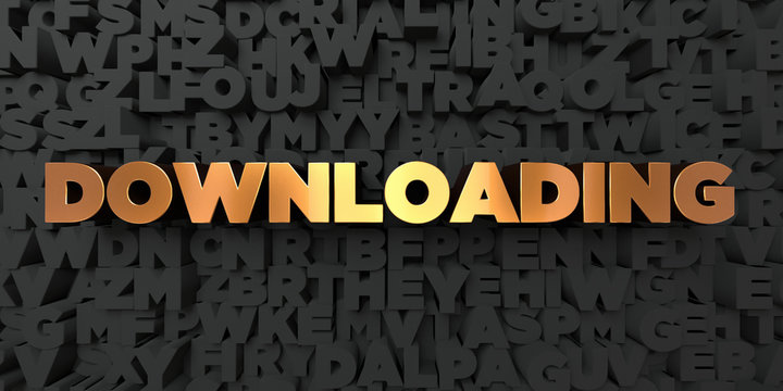 Downloading - Gold text on black background - 3D rendered royalty free stock picture. This image can be used for an online website banner ad or a print postcard.