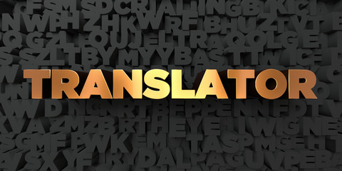 Translator - Gold text on black background - 3D rendered royalty free stock picture. This image can be used for an online website banner ad or a print postcard.