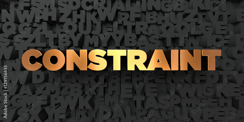Fototapete constraint - gold text on black background - 3d rendered royalty free stock picture. this image can 