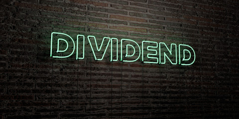 DIVIDEND -Realistic Neon Sign on Brick Wall background - 3D rendered royalty free stock image. Can be used for online banner ads and direct mailers..