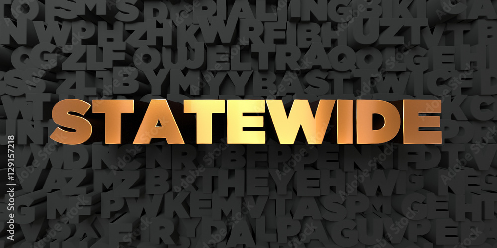Fototapete statewide - gold text on black background - 3d rendered royalty free stock picture. this image can b