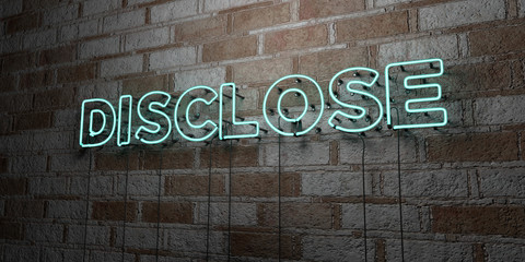 DISCLOSE - Glowing Neon Sign on stonework wall - 3D rendered royalty free stock illustration.  Can be used for online banner ads and direct mailers..