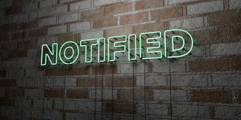 NOTIFIED - Glowing Neon Sign on stonework wall - 3D rendered royalty free stock illustration.  Can be used for online banner ads and direct mailers..