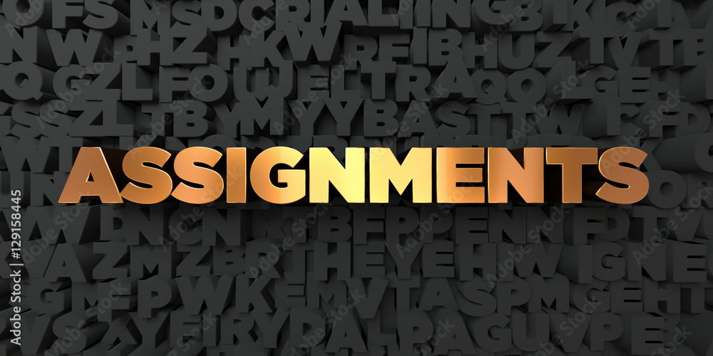 Fototapete assignments - gold text on black background - 3d rendered royalty free stock picture. this image can