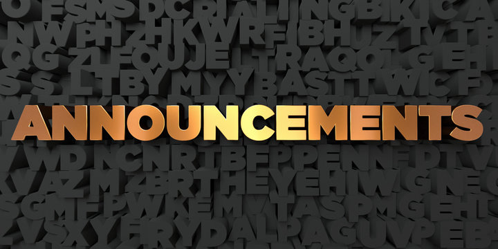 Announcements - Gold text on black background - 3D rendered royalty free stock picture. This image can be used for an online website banner ad or a print postcard.