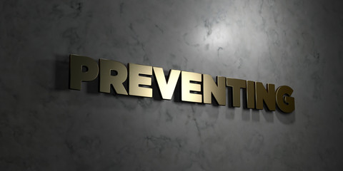 Preventing - Gold text on black background - 3D rendered royalty free stock picture. This image can be used for an online website banner ad or a print postcard.