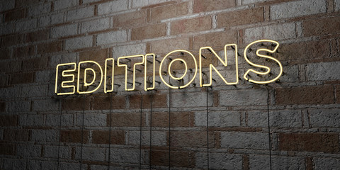 EDITIONS - Glowing Neon Sign on stonework wall - 3D rendered royalty free stock illustration.  Can be used for online banner ads and direct mailers..