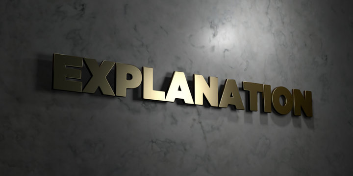 Explanation - Gold text on black background - 3D rendered royalty free stock picture. This image can be used for an online website banner ad or a print postcard.