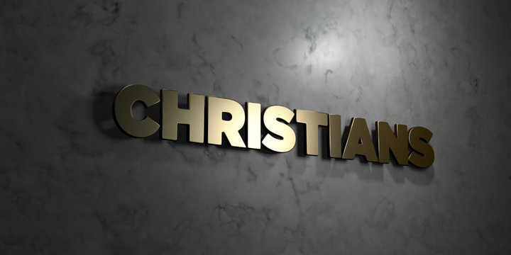 Christians - Gold text on black background - 3D rendered royalty free stock picture. This image can be used for an online website banner ad or a print postcard.