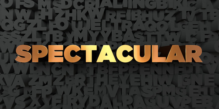 Spectacular - Gold text on black background - 3D rendered royalty free stock picture. This image can be used for an online website banner ad or a print postcard.
