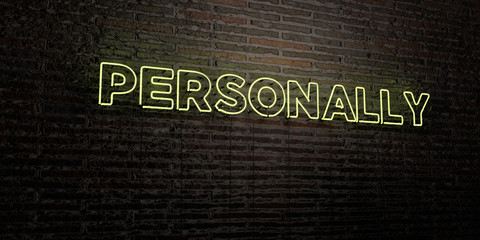 PERSONALLY -Realistic Neon Sign on Brick Wall background - 3D rendered royalty free stock image. Can be used for online banner ads and direct mailers..