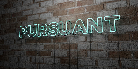 Fototapeta na wymiar PURSUANT - Glowing Neon Sign on stonework wall - 3D rendered royalty free stock illustration. Can be used for online banner ads and direct mailers..
