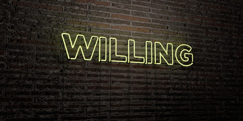 WILLING -Realistic Neon Sign on Brick Wall background - 3D rendered royalty free stock image. Can be used for online banner ads and direct mailers..