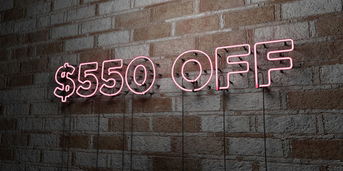 $550 OFF - Glowing Neon Sign on stonework wall - 3D rendered royalty free stock illustration.  Can be used for online banner ads and direct mailers..