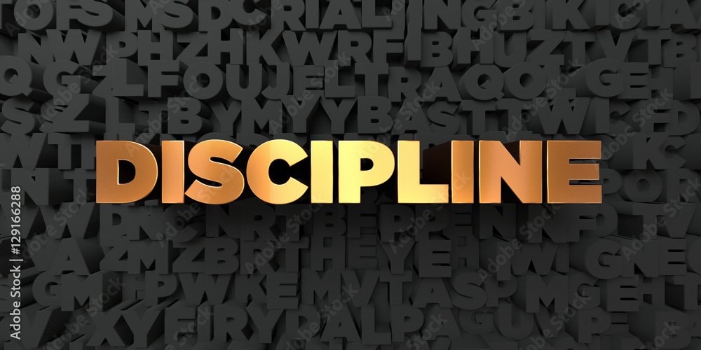 Fototapete discipline - gold text on black background - 3d rendered royalty free stock picture. this image can 