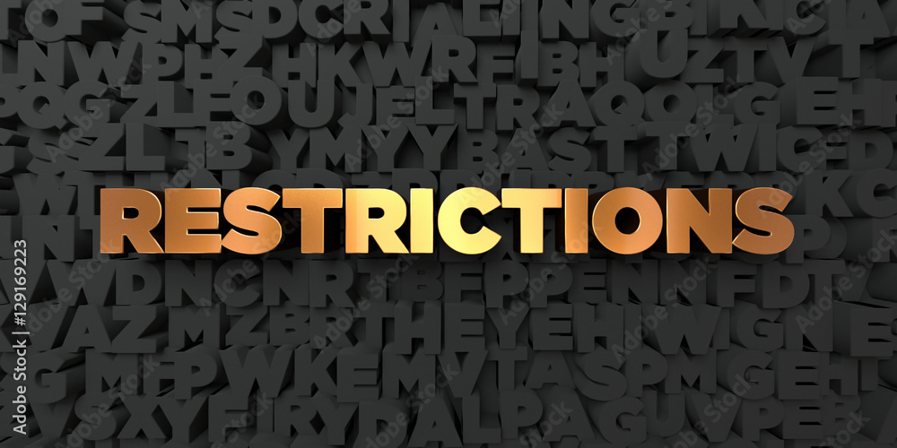 Fototapete restrictions - gold text on black background - 3d rendered royalty free stock picture. this image ca