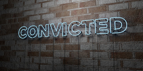 CONVICTED - Glowing Neon Sign on stonework wall - 3D rendered royalty free stock illustration.  Can be used for online banner ads and direct mailers..