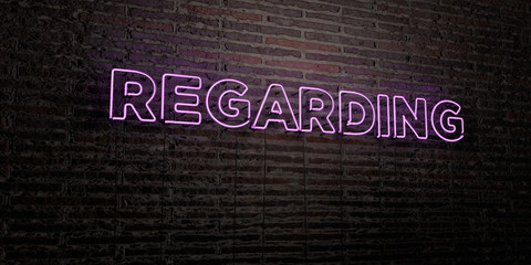 REGARDING -Realistic Neon Sign on Brick Wall background - 3D rendered royalty free stock image. Can be used for online banner ads and direct mailers..