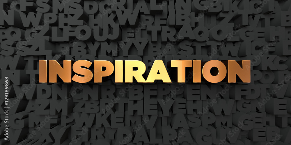 Fototapete inspiration - gold text on black background - 3d rendered royalty free stock picture. this image can