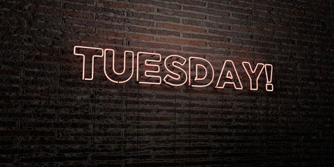 TUESDAY! -Realistic Neon Sign on Brick Wall background - 3D rendered royalty free stock image. Can be used for online banner ads and direct mailers..