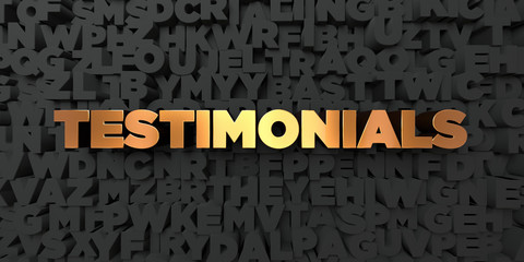Testimonials - Gold text on black background - 3D rendered royalty free stock picture. This image can be used for an online website banner ad or a print postcard.