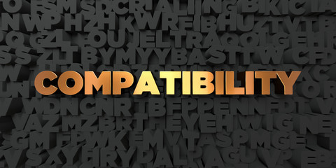 Compatibility - Gold text on black background - 3D rendered royalty free stock picture. This image can be used for an online website banner ad or a print postcard.