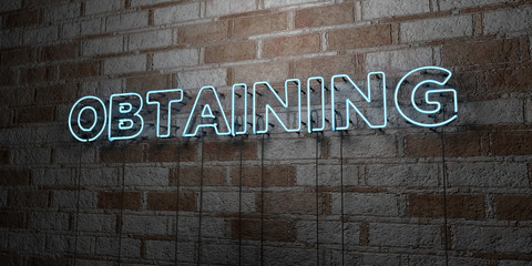 OBTAINING - Glowing Neon Sign on stonework wall - 3D rendered royalty free stock illustration.  Can be used for online banner ads and direct mailers..