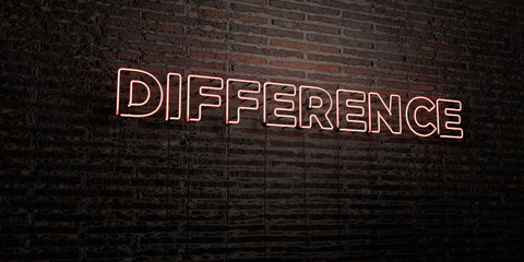 DIFFERENCE -Realistic Neon Sign on Brick Wall background - 3D rendered royalty free stock image. Can be used for online banner ads and direct mailers..