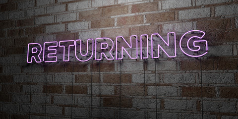 RETURNING - Glowing Neon Sign on stonework wall - 3D rendered royalty free stock illustration.  Can be used for online banner ads and direct mailers..